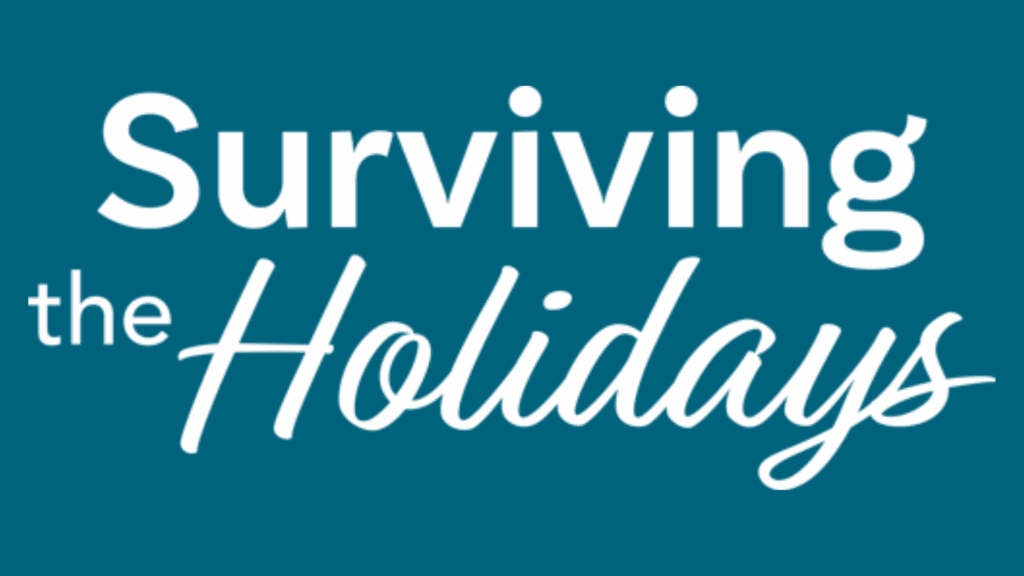 Surviving the Holidays Custer Road